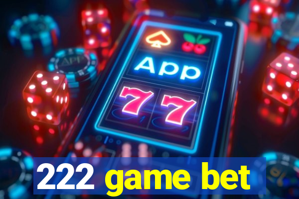 222 game bet